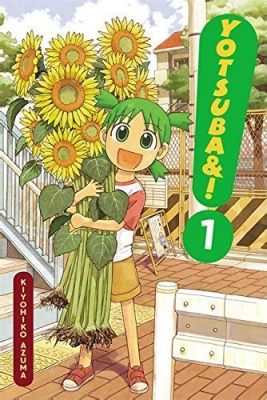 Yotsuba to! - Một Chuyện Tình Yêu Đáng yêu và Những Khám phá Thật Sự của Tuổi thơ